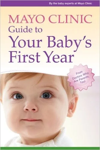 Mayo Clinic guide to your baby's first year (2012)