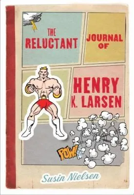 The Reluctant Journal Of Henry K Larsen Who Is Only Writing This Because His Therapist Said He Had To Which Stinks (2012)