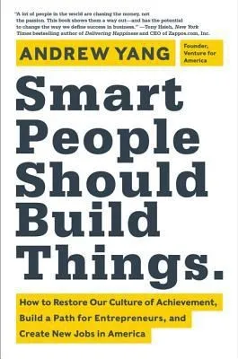 Smart People Should Build Things (2014)