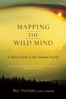 Wild Mind A Field Guide To The Human Psyche (2013)