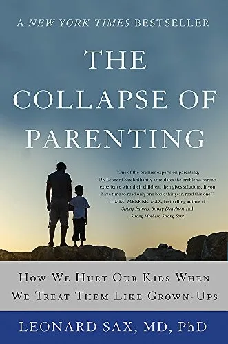 The collapse of parenting (2015)