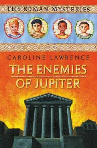The Enemies of Jupiter (The Roman Mysteries #7) (2003)