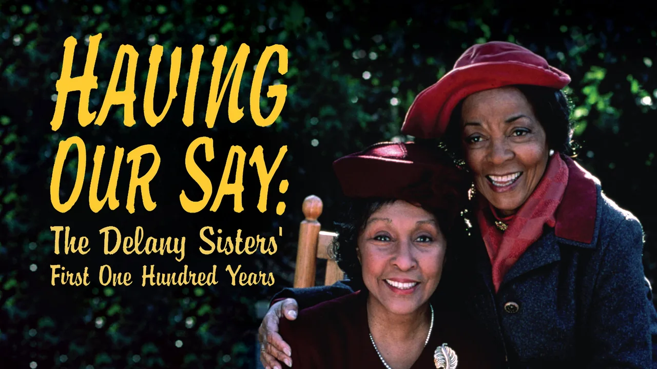 Having Our Say: The Delany Sisters' First 100 Years (1999)