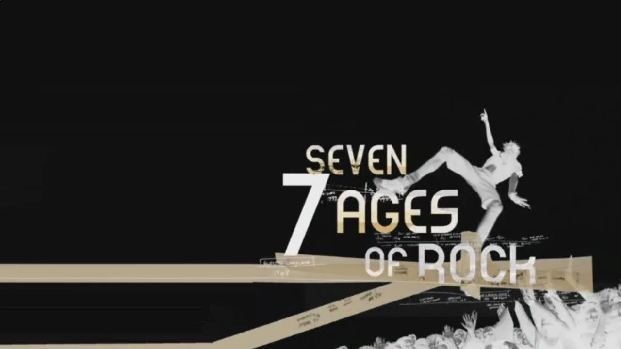 Seven Ages of Rock (2007)