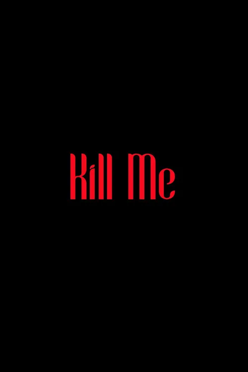 Kill Me (2026)
