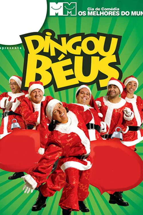Cia. de Comédia Os Melhores do Mundo - Dingou Béus (2019)