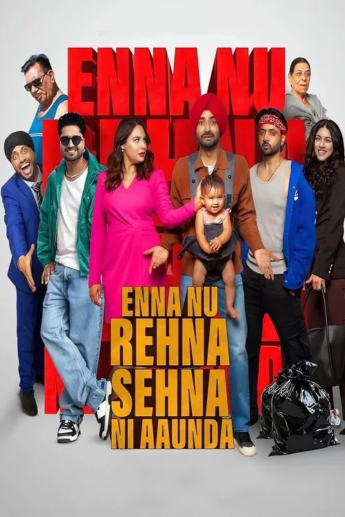 Enna Nu Rehna Sehna Ni Aaunda (2025)