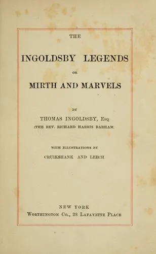 The Ingoldsby legends, or, Mirth and marvels (1842)