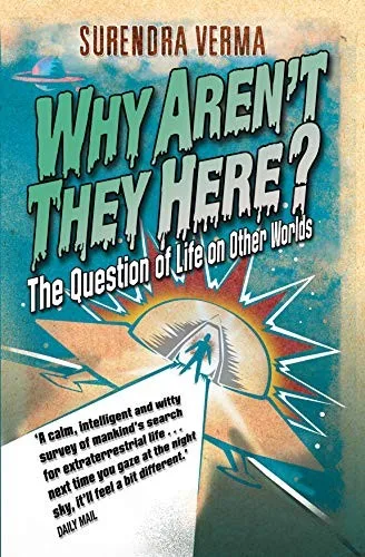 Why Aren't They Here?: The Question of Life on Other Worlds (2008)