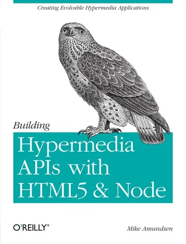 Building Hypermedia APIs with HTML5 and Node (2011)