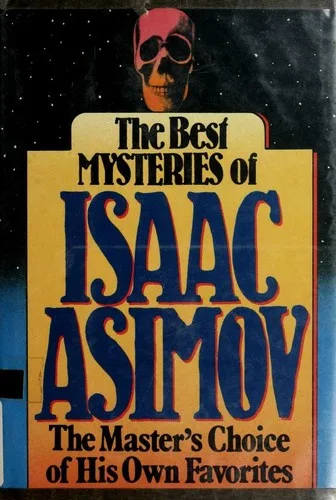 The best mysteries of Isaac Asimov (1986)